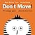 Don't Move! by Anne-Sophie Tilly