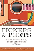 Pickers and Poets: The Ruthlessly Poetic Singer-Songwriters of Texas