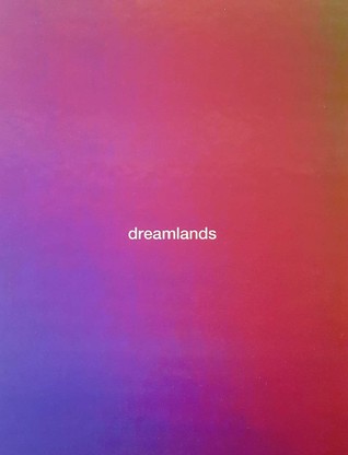 Dreamlands: Immersive Cinema and Art, 1905–2016 (Hardcover)