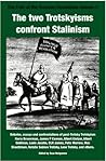 The two Trotskyisms confront Stalinism The two Trotskyisms confront Stalinism
