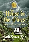 The House In The Pines by Janis Susan May