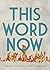 This Word Now