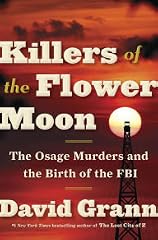 Cover of Killers of the Flower Moon: The Osage Murders and the Birth of the FBI