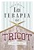 La terapia del Tricot (Fuera de colección) by Zélia Évora