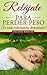 Relájate Para Perder Peso by Melissa  Martin
