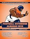 Football Outsiders Almanac 2016: The Essential Guide to the 2016 NFL and College Football Seasons