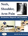 Neck, Shoulder & Arm Pain: Mechanism, Diagnosis, Treatment - 4th Edition
