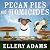 Pecan Pies and Homicides (Charmed Pie Shoppe Mystery, #3)