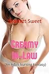 Creamy In-Law: (An Adult Nursing Fantasy)