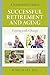 A Psychiatrist's Guide to Successful Retirement and Aging: Coping with Change
