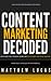 Content Marketing Decoded: ...