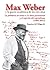 Max Weber y la guerra académica de los cien años. Historia de las ciencias sociales en el siglo XX. La polémica en torno a La ética protestante y el espíritu ... capitalismo (1905-2012) (Spanish Edition)