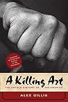 Book cover for A Killing Art: The Untold History of Tae Kwon Do, Updated and Revised