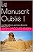 Le Manuscrit Oublié !: ( Les Merveilleuses aventures de Jeanne Bellecourt ! ) (French Edition)