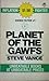 Planet of the Gawfs by Steve Vance