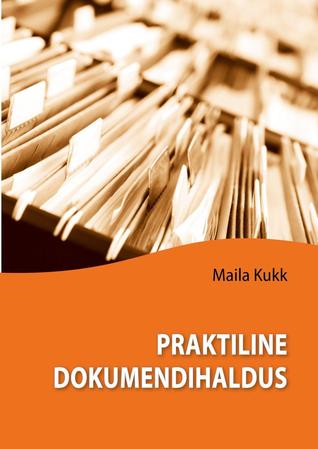 Praktiline dokumendihaldus (Paperback)
