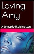 Her Strict Husband (1): A Domestic Discipline Story
