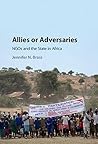 Allies or Adversaries: NGOs and the State in Africa