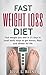 Fast Weight Loss Diet: Fast...