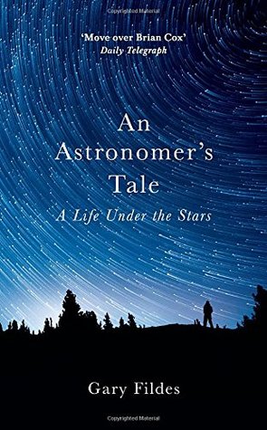 An Astronomer's Tale: A Bricklayer’s Guide to the Galaxy (Hardcover)