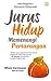Jurus Hidup Memenangi Pertarungan by Whani Darmawan