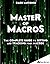 Master of Macros