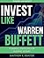 Invest Like Warren Buffett:...