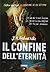 Il confine dell'eternità by J.A. Redmerski