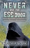 Never Use the ESC Door: A Short Novel Inspired by the Challenges of Learning English as a Second Language Never Use the ESC Door: A Short Novel Inspired by the Challenges of Learning English as a Second Language