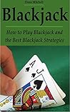Blackjack: How to Play Blackjack and the Best Blackjack Strategies