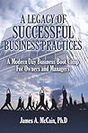 A Legacy of Successful Business Practices A Legacy of Successful Business Practices