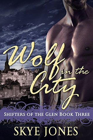 Wolf in the City (Shifters of the Glen, #3)