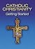 Catholic Christianity: Getting Started