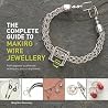 The Complete Guide to Making Wire Jewellery The Complete Guide to Making Wire Jewellery