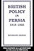 British Policy in Persia, 1918-1925