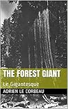 The Forest Giant by Adrien Le Corbeau