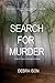 Search For Murder: A Tale of Passion, Revenge and Mystery