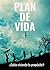 Plan de Vida: ¿Estas viviendo tu propósito? (Spanish Edition)
