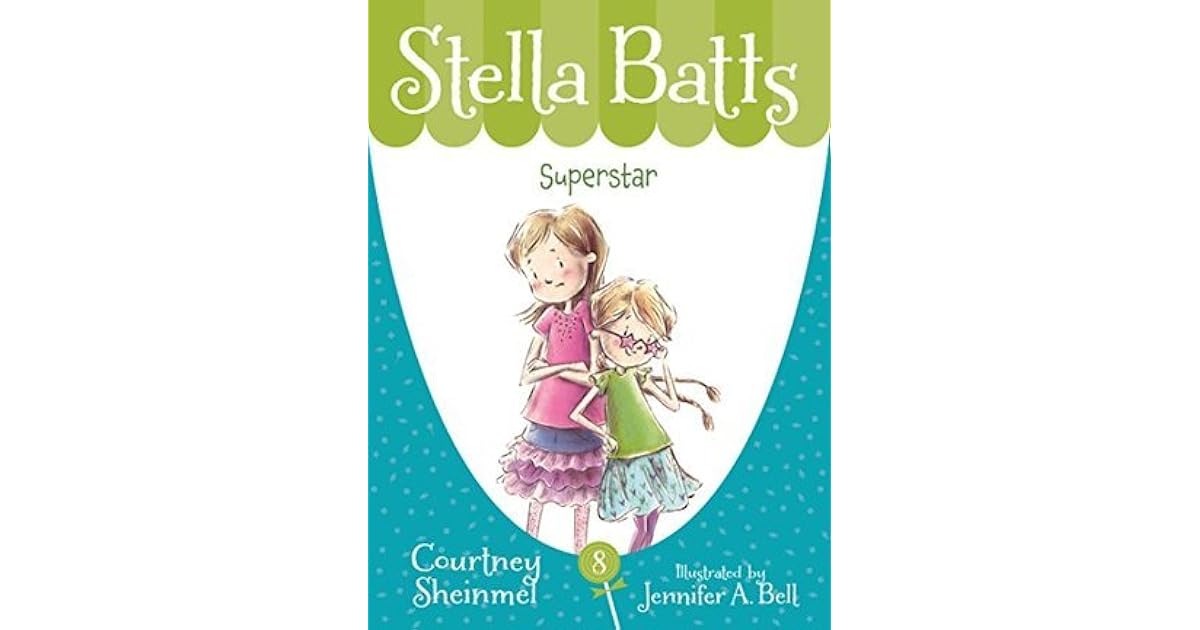 Superstar (Stella Batts, 8) by Courtney Sheinmel