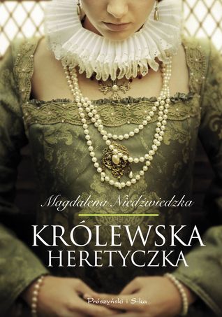 Królewska heretyczka
