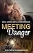Meeting Danger (Danger, #1)