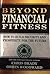 Beyond Financial Fitness