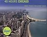 48 Hours Chicago: Timed Tours For Short Stays (48 Hours...)