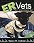 Er Vets: An Exciting Science Book About Animal Emergency Care and Heroic Veterinarians for Kids (Ages 8-12)