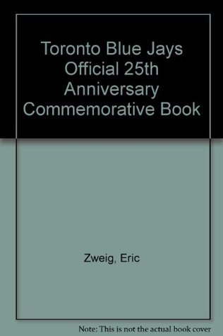Toronto Blue Jays Official 25th Anniversary Commemorative Book (Hardcover)