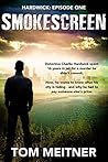 Smokescreen (Hardwick: Episode #1)