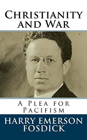 Christianity and War: A Plea for Pacifism