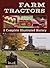 Farm Tractors: A Complete Illustrated History