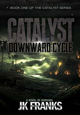  Downward Cycle (Catalyst #1)  - J.K. Franks