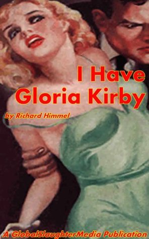 I Have Gloria Kirby (Kindle Edition)